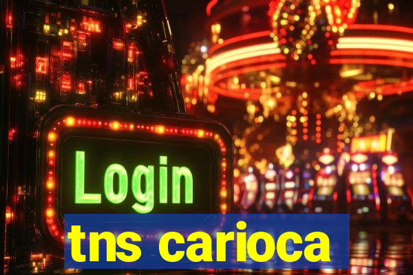 tns carioca